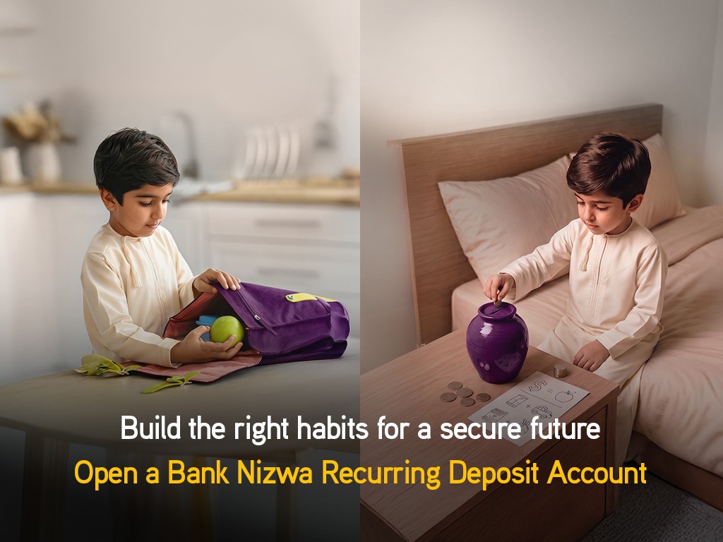 Encouraging structured savings in line with Sharia principles Bank Nizwa Enhances its Recurring Deposit Solution with Complimentary Life Takaful Coverage